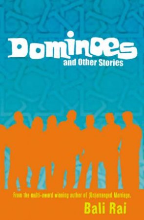 Dominoes & Other Stories by Bali Rai