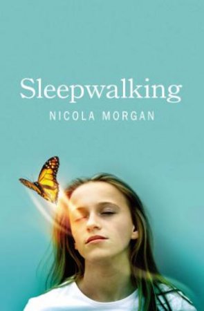 Sleepwalking by Nicola Morgan