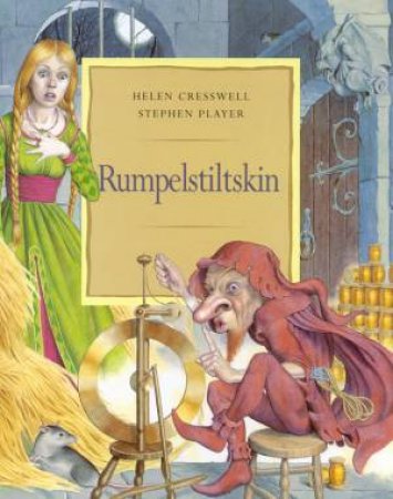 Rumpelstiltskin by Helen Cresswell & Stephen Player