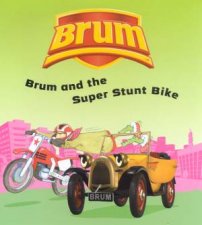 Brum Brum And The Super Stunt Bike