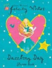 Felicity Wishes Dazzling Day Sticker Book