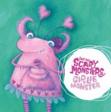 Not So Scary Monsters Girlie Monster