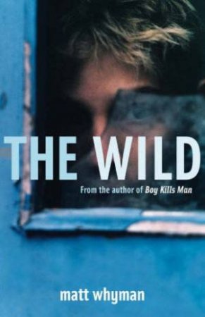 The Wild by Matt Whyman