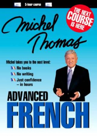 Michel Thomas Advanced French - Tape by Michel Thomas