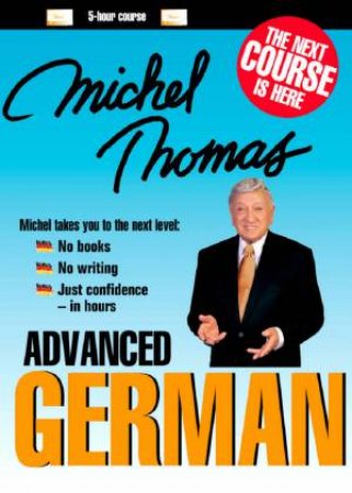 Michel Thomas Advanced German - Tape by Michel Thomas