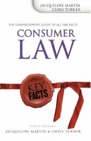 Key Facts: Consumer Law by Jacqueline Martin