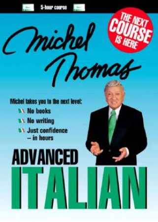Michel Thomas Advanced Italian Cassette by Michel Thomas