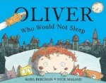 Oliver Who Wouldnt Sleep