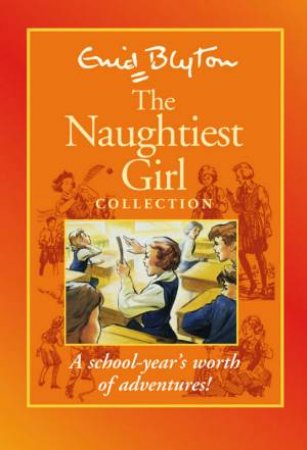 The Naughtiest Girl Collection by Enid Blyton
