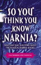 So You Think You Know Narnia