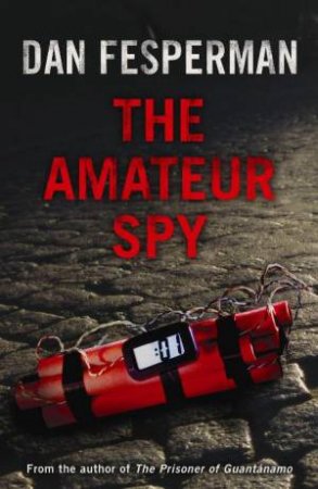 Amateur Spy by Dan Fesperman