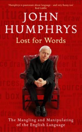 Lost For Words by John Humphrys