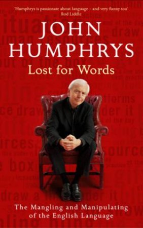 Lost For Words by John Humphrys