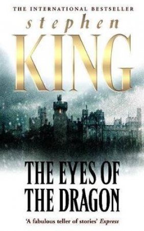 The Eyes Of The Dragon by Stephen King
