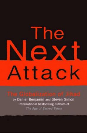 The Next Attack by Daniel Benjamin & Steven Simon