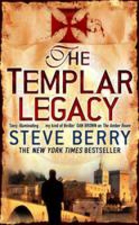 Templar Legacy by Steve Berry