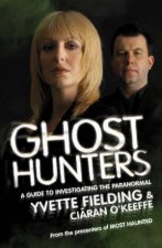 Ghost Hunters A Guide To Investigating The Paranormal