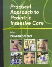 Practical Approach To Pediatric Intensive Care