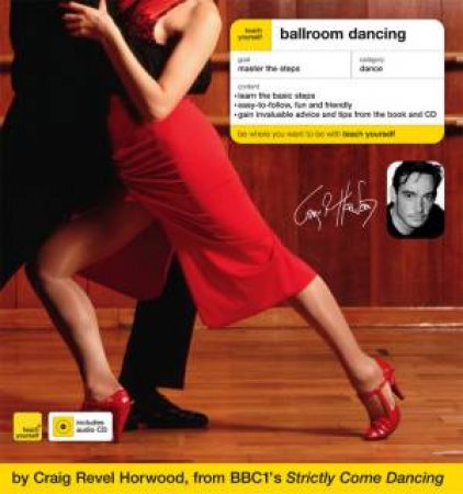 Teach Yourself Ballroom Dancing - Book & CD by Craig Revel Horwood
