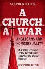 A Church At War Anglicans And Homosexuality