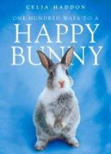 One Hundred Ways To A Happy Bunny