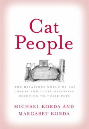 Cat People by Margaret Korda & Michael Korda