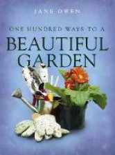 One Hundred Ways To A Beautiful Garden