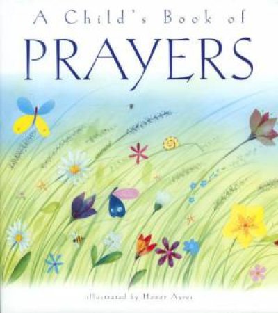 A Child's Book of Prayers by Sally Ann Wright