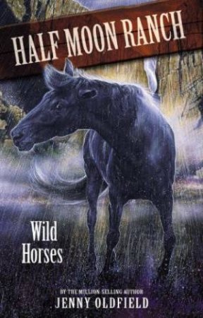 Wild Horses by Jenny Oldfield