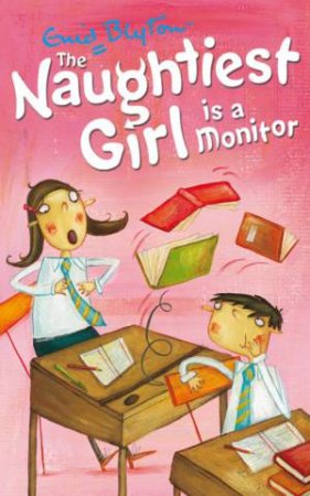 The Naughtiest Girl is a Monitor by Enid Blyton