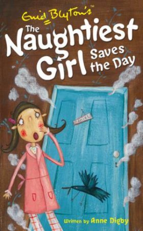 Naughtiest Girl Saves The Day by Enid Blyton