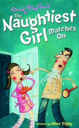 Naughtiest Girl Marches On by Enid Blyton