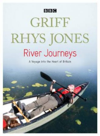 River Journeys by Griff Rhys Jones