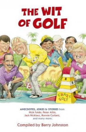 The Wit of Golf by Barry Johnston & John Ireland