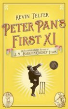 Peter Pans First XI The Story of JM Barries Cricket Tteam