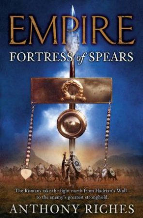 Fortress of Spears by Anthony Riches