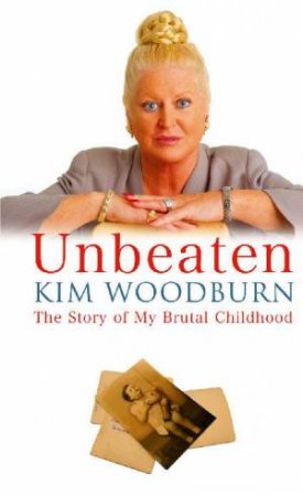 Unbeaten by Kim Woodburn
