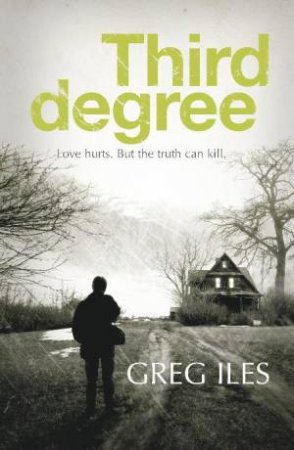 Third Degree by Greg Iles