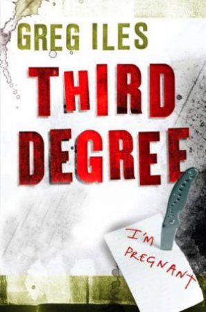 Third Degree by Greg Iles