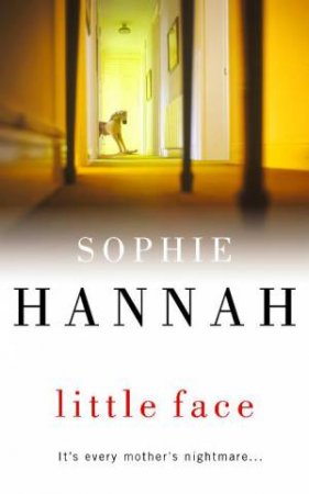 Little Face by Sophie Hannah