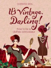 Its Vintage Darling How To Be A Clothes Connoisseur