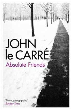 Absolute Friends by John Le Carre