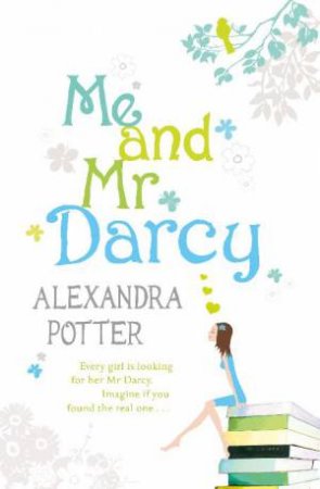 Me And Mr Darcy by Alexandra Potter