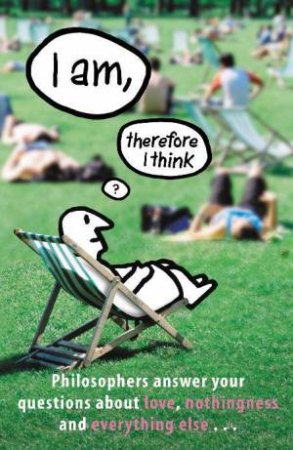 I Am, Therefore I Think by Alexander George