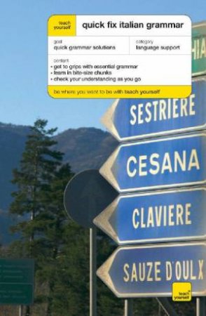 Teach Yourself: Quick Fix Italian Grammar 2nd Ed by Vittoria Bowles