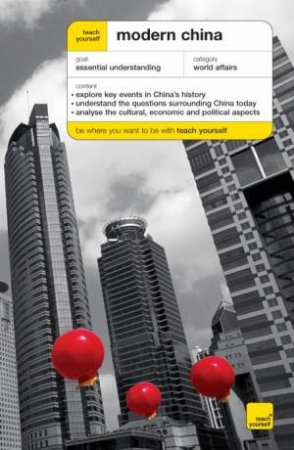 Teach Yourself: Modern China by Michael Lynch