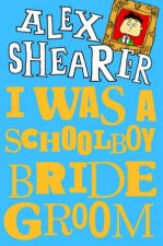 I Was A Schoolboy Bridegroom