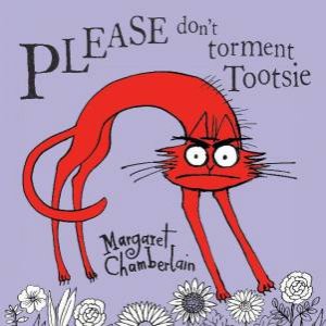 Please Don't Torment Tootsie by Margaret Chamberlain