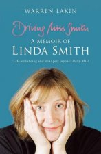 Driving Miss Smith A Biography of Linda Smith