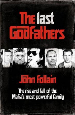 Last Godfathers by John Follain
